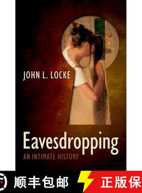 【3-4周达】Eavesdropping: An Intimate History [9780199236138]