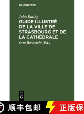 【3-4周达】Guide illustré de la Ville de Strasbourg et de la Cathédrale [9783112679456]