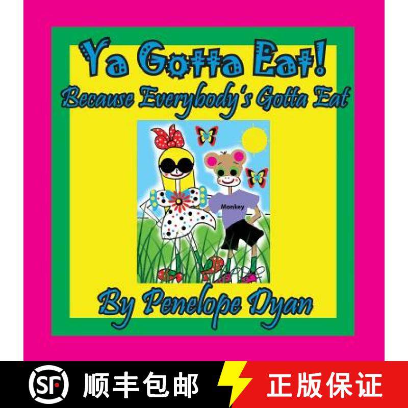 【3-4周达】Ya Gotta Eat! Because Everybody's Gotta Eat [9781614773405]