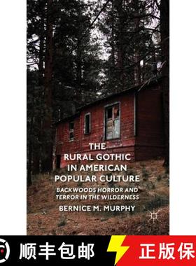 【3-4周达】The Rural Gothic in American Popular Culture: Backwoods Horror and Terror in the Wilderness [9781137353719]