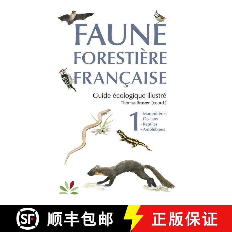 预订 Faune Forestière Française, Tome 1: Mammifères, Oiseaux, Reptiles, Amphibiens [French Forest ... [9782385580629]