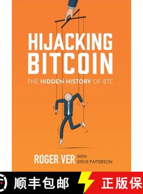 【3-4周达】Hijacking Bitcoin: The Hidden History of BTC [9798989492442]