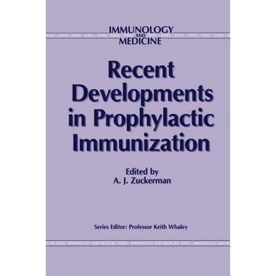 【4周达】Recent Developments in Prophylactic Immunization [9789401069694]