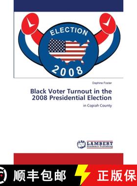 预订 Black Voter Turnout in the 2008 Presidential Election [9783659466724]