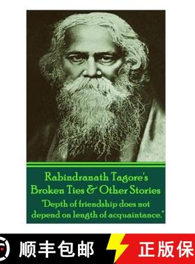 【3-4周达】Rabindranath Tagore's Broken Ties & Other Stories: Depth of friendship does not depend on ... [9781783945740]