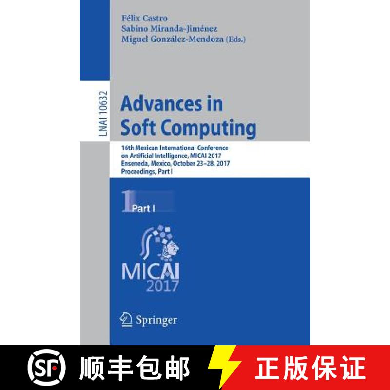 【3-4周达】Advances in Soft Computing: 16th Mexican International Conference on Artificial Intelligen... [9783030028367]