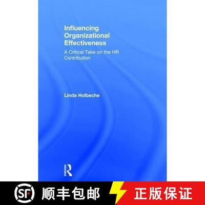 【3-4周达】精装 Influencing Organizational Effectiveness: A Critical Take on the HR Contribution [9780415740081]