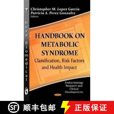 【3-4周达】Handbook on Metabolic Syndrome: Classification, Risk Factors and Health Impact [9781622570256]
