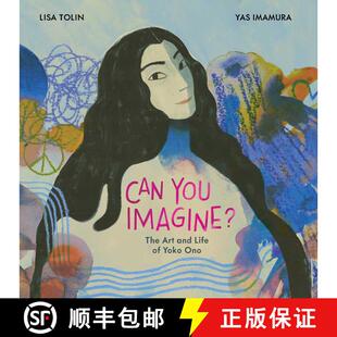 【3-4周达】Can You Imagine? : The Art and Life of Yoko Ono [9781534487789]