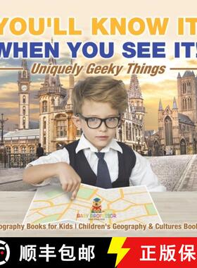 【3-4周达】You'll Know It When You See It! Uniquely Geeky Things - Geography Books for Kids | Childre... [9798869435699]