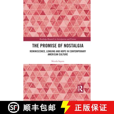 【3-4周达】The Promise of Nostalgia: Reminiscence, Longing and Hope in Contemporary American Culture [9781032175867]