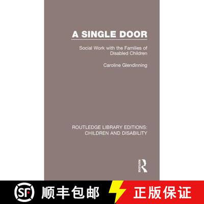 【3-4周达】A Single Door: Social Work with the Families of Disabled Children [9781138951310]