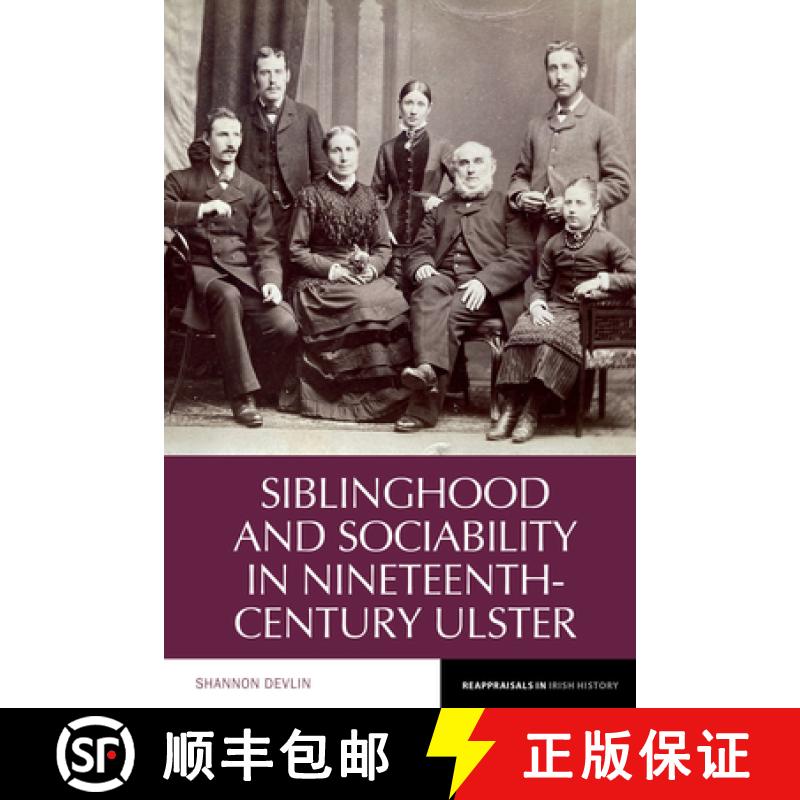 【3-4周达】Siblinghood and Sociability in Nineteenth-Century Ulster [9781835538456]