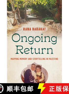 【3-4周达】Ongoing Return: Mapping Memory and Storytelling in Palestine [9781469680293]