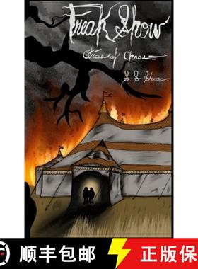 【3-4周达】The Circus of Chaos Book 1: Freak Show: Book One of the Circus of Chaos Universe [9781387554393]