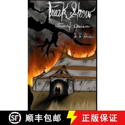 【3-4周达】The Circus of Chaos Book 1: Freak Show: Book One of the Circus of Chaos Universe [9781387554393]