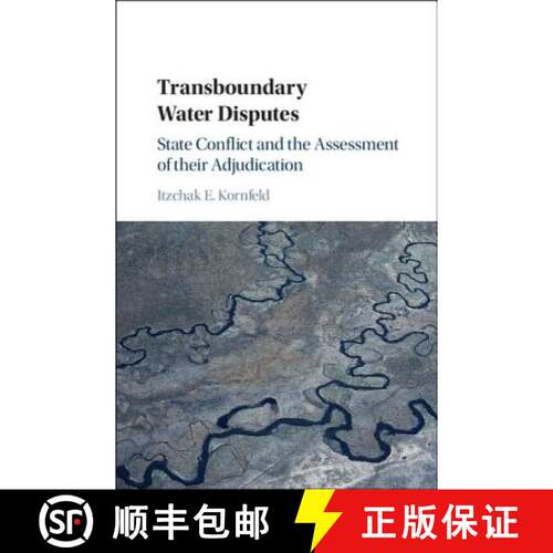 预订 精装 Transboundary Water Disputes: State Conflict and the Assessment of their Adjudication [9781107186606]
