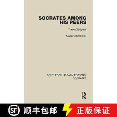 【3-4周达】Socrates Among His Peers: Three Dialogues [9781138623989]