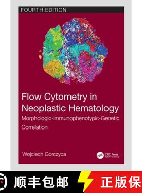 【3-4周达】Flow Cytometry in Neoplastic Hematology: Morphologic-Immunophenotypic-Genetic Correlation [9781032055251]