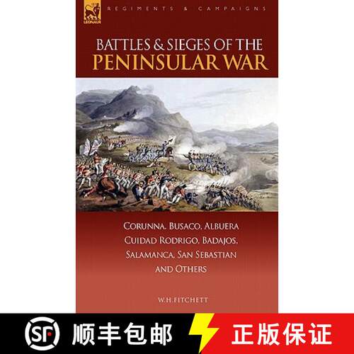 【3-4周达】精装 Battles & Sieges of the Peninsular War: Corunna, Busaco, Albuera, Ciudad Rodrigo, Bad... [9781846773082]