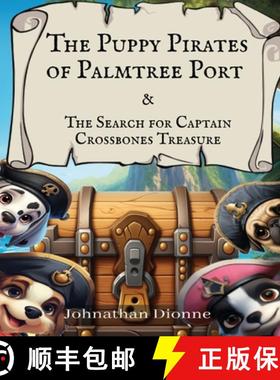【3-4周达】The Puppy Pirates of Palmtree Port & the Search for Captain Crossbones Treasure [9781739023508]
