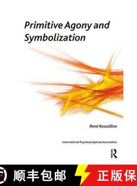 【3-4周达】Primitive Agony and Symbolization [9781855758568]