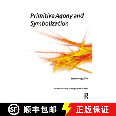 【3-4周达】Primitive Agony and Symbolization [9781855758568]