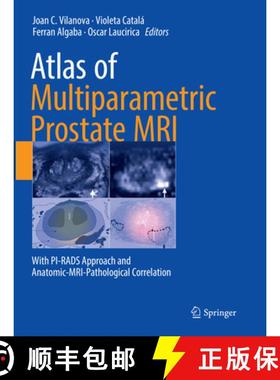 【3-4周达】Atlas of Multiparametric Prostate MRI: With Pi-Rads Approach and Anatomic-Mri-Pathological... [9783319871639]