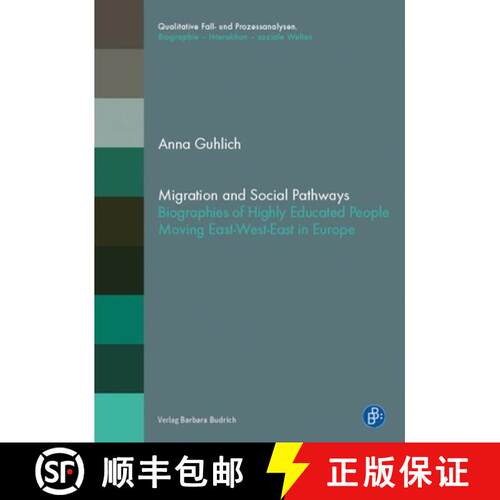 【3-4周达】Migration and Social Pathways - Biographies of Highly Educated People Moving East-West-Eas... [9783847421184]