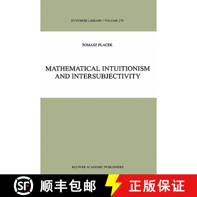 【3-4周达】Mathematical Intuitionism and Intersubjectivity: A Critical Exposition of Arguments for In... [9789048151875]