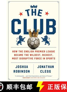 【3-4周达】The Club: How the English Premier League Became the Wildest, Richest, Most Disruptive Forc... [9780358213055]