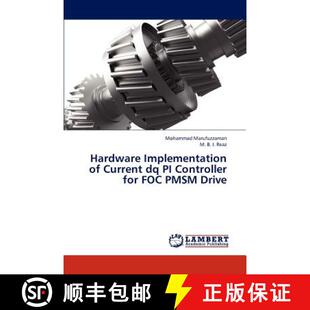 预订 Hardware Implementation of Current dq PI Controller for FOC PMSM Drive [9783845402963]