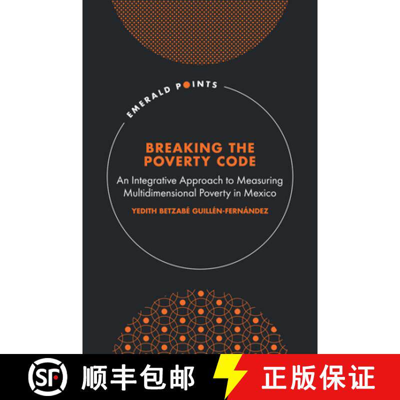 【3-4周达】Breaking the Poverty Code: An Integrative Approach to Measuring Multidimensional Poverty i... [9781837535217]