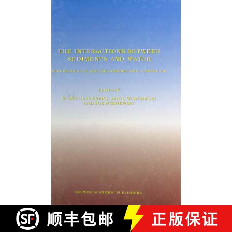 【3-4周达】The Interactions Between Sediments and Water : Proceedings of the 7th International Sympos... [9780792347156]