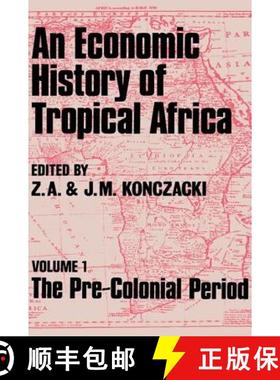 【3-4周达】Economic History of Tropical Africa: Volume One : The Pre-Colonial Period - The Pre-Coloni... [9781138968240]