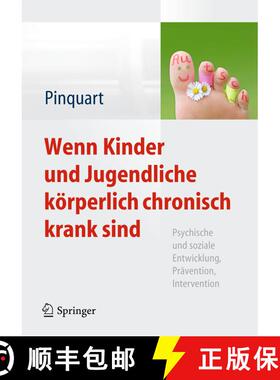 【3-4周达】Wenn Kinder Und Jugendliche Koerperlich Chronisch Krank Sind: Psychische Und Soziale Entwi... [9783642312762]