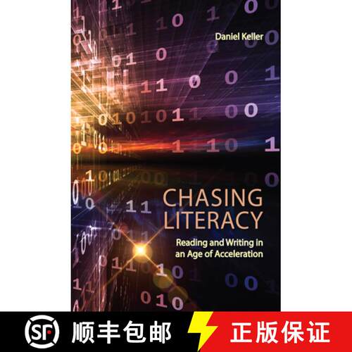 【3-4周达】Chasing Literacy: Reading and Writing in an Age of Acceleration [9780874219326]