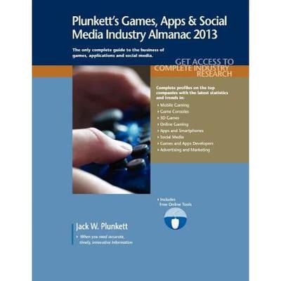 【4周达】Plunkett's Games, Apps & Social Media Industry Almanac 2013: Games, Apps & Social Media Indu... [9781608796755]