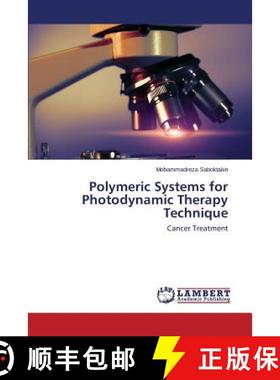 预订 Polymeric Systems for Photodynamic Therapy Technique [9783659802980]