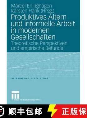 【3-4周达】Produktives Altern und informelle Arbeit in modernen Gesellschaften : Theoretische Perspek... [9783531158013]
