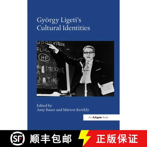 【3-4周达】Gyoergy Ligeti's Cultural Identities [9781472473646]