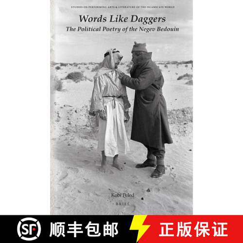 预订 精装 Words Like Daggers: The Political Poetry of the Negev Bedouin [9789004501812]