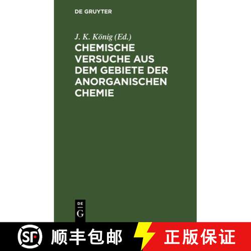 【3-4周达】精装 Chemische Versuche aus dem Gebiete der anorganischen Chemie [9783112465837]