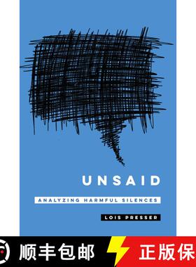 【3-4周达】Unsaid: Analyzing Harmful Silences (First Edition) [9780520384941]