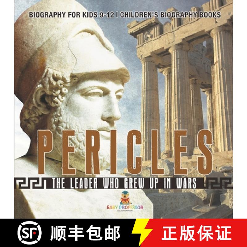 【2-3周达】Pericles: The Leader Who Grew Up in Wars - Biography for Kids 9-12 | Children's Biography ... [9798869434739]