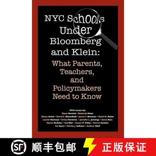 【3-4周达】NYC Schools Under Bloomberg/Klein: What Parents, Teachers and Policymakers Need to Know [9780557074372]