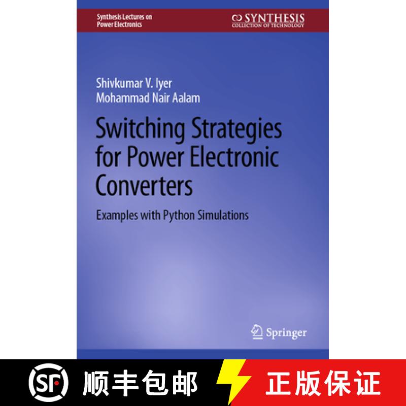 【3-4周达】Switching Strategies for Power Electronic Converters: Examples with Python Simulations [9783031414046]