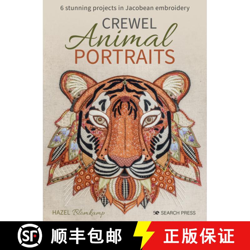 【3-4周达】Crewel Animal Portraits: 6 Stunning Projects in Jacobean Embroidery [9781800921306]