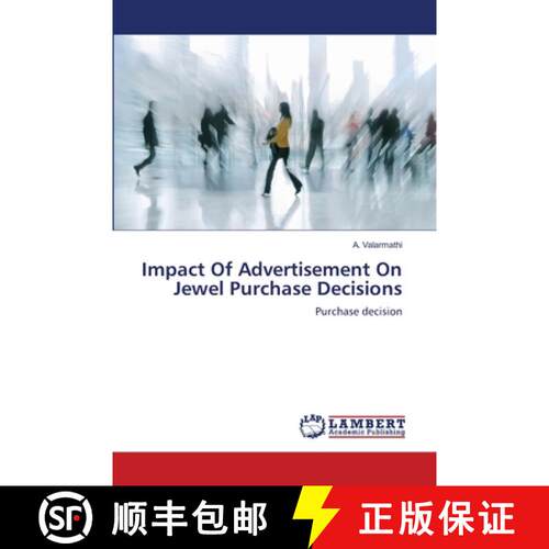 预订 Impact Of Advertisement On Jewel Purchase Decisions [9783659183836]
