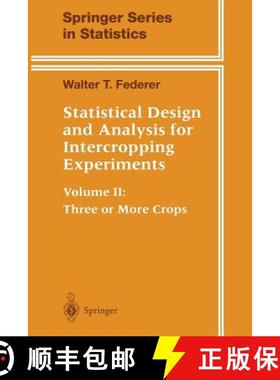 【3-4周达】Statistical Design and Analysis for Intercropping Experiments: Volume II: Three or More Cr... [9781475785234]